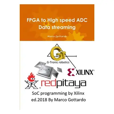 "FPGA to High speed ADC Data streaming" - "" ("Gottardo Marco")