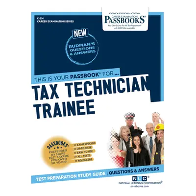 "Tax Technician Trainee (C-214): Passbooks Study Guidevolume 214" - "" ("National Learning Corpo