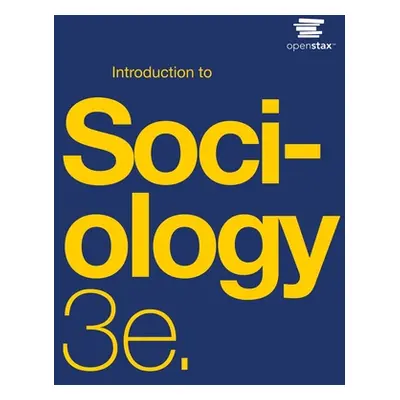 "Introduction to Sociology 3e" - "" ("Openstax")