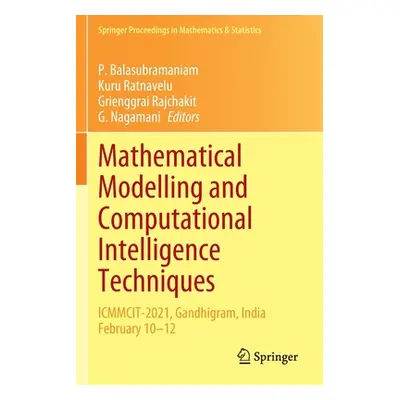 "Mathematical Modelling and Computational Intelligence Techniques: Icmmcit-2021, Gandhigram, Ind