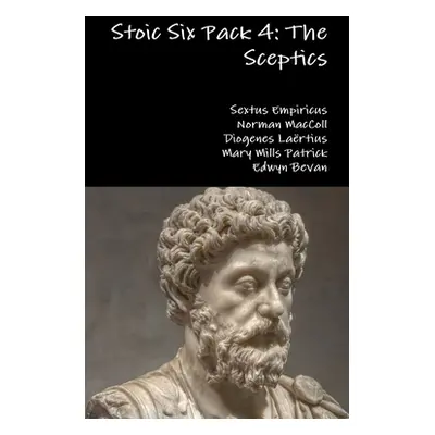 "Stoic Six Pack 4: The Sceptics" - "" ("Bevan Edwyn")