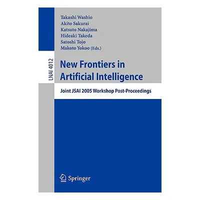 "New Frontiers in Artificial Intelligence: Jsai 2006 Conference Andworkshops" - "" ("Washio Taka