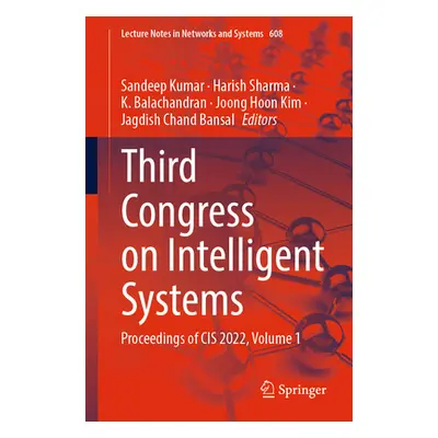 "Third Congress on Intelligent Systems: Proceedings of Cis 2022, Volume 1" - "" ("Kumar Sandeep"