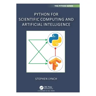 "Python for Scientific Computing and Artificial Intelligence" - "" ("Lynch Stephen")