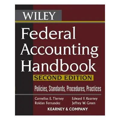 "Federal Accounting Handbook 2e" - "" ("Tierney Cornelius E.")