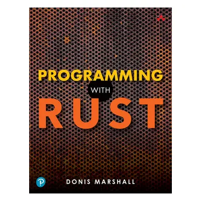 "Programming with Rust" - "" ("Marshall Donis")