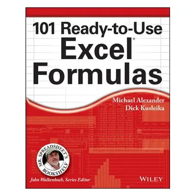 "101 Ready-To-Use Excel Formulas" - "" ("Alexander Michael")