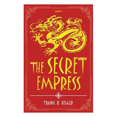 "The Secret Empress" - "" ("Heller Frank R.")