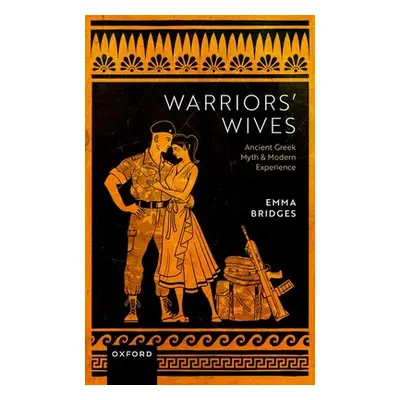 "Warriors Wives: Ancient Greek Myth and Modern Experience" - "" ("Bridges")