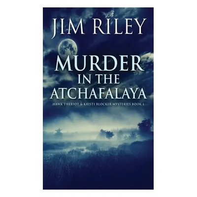 "Murder in the Atchafalaya" - "" ("Riley Jim")