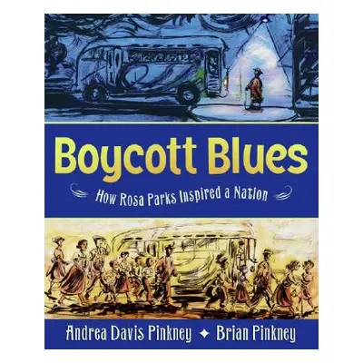 "Boycott Blues: How Rosa Parks Inspired a Nation" - "" ("Pinkney Andrea Davis")