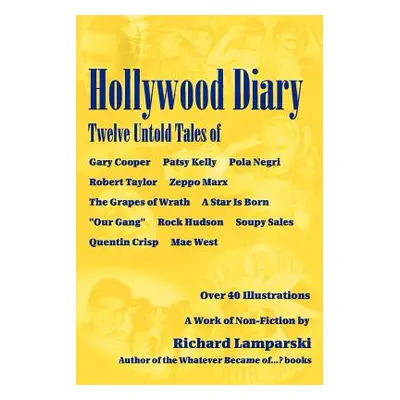 "Hollywood Diary: Twelve Untold Tales" - "" ("Lamparski Richard")