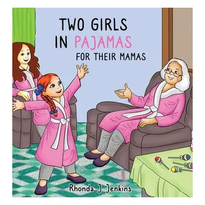 "Two Girls in Pajamas for Their Mama's" - "" ("Jenkins Rhonda")