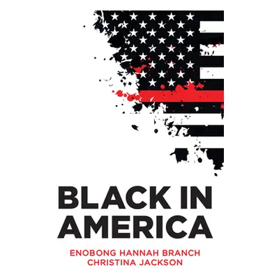 "Black in America: The Paradox of the Color Line" - "" ("Branch Enobong Hannah")