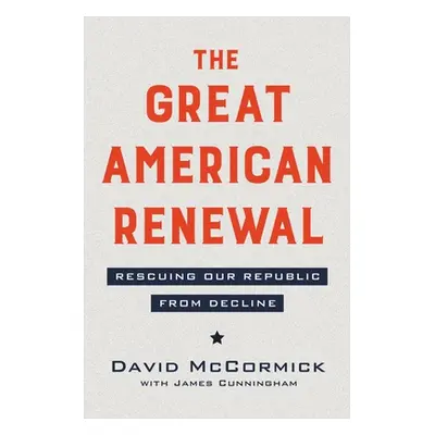 "Superpower in Peril: A Battle Plan to Renew America" - "" ("McCormick David")