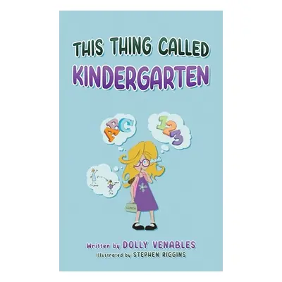 "This Thing Called Kindergarten" - "" ("Venables Dolly")