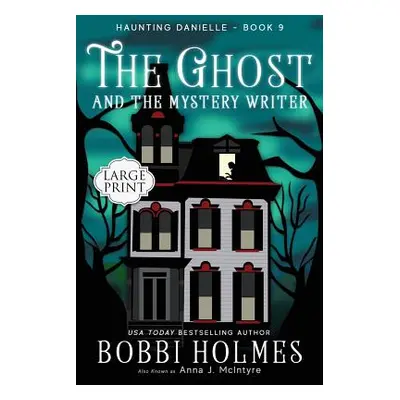 "The Ghost and the Mystery Writer" - "" ("Holmes Bobbi")