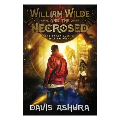 "William Wilde and the Necrosed" - "" ("Ashura Davis")