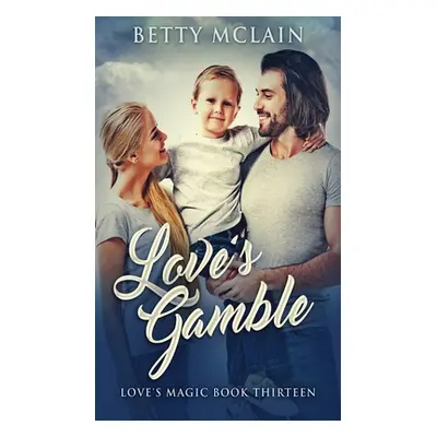 "Love's Gamble" - "" ("McLain Betty")