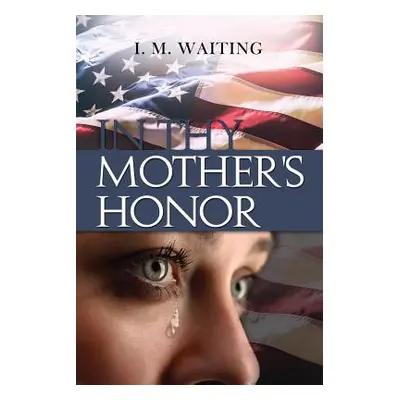 "In Thy Mother's Honor" - "" ("Waiting I. M.")