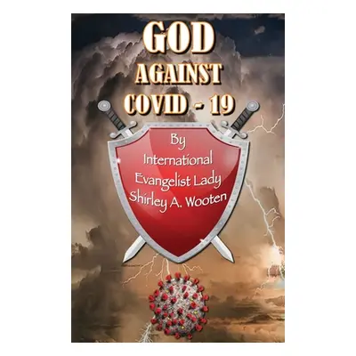 "GOD Against COVID-19" - "" ("Wooten Shirley A.")