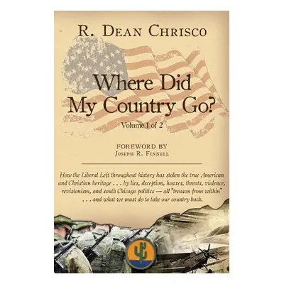 "Where Did My Country Go?" - "" ("Chrisco R. Dean")