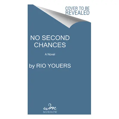 "No Second Chances" - "" ("Youers Rio")