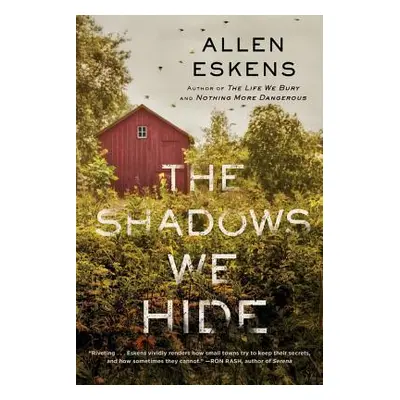 "The Shadows We Hide" - "" ("Eskens Allen")