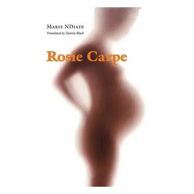 "Rosie Carpe" - "" ("Ndiaye Marie")