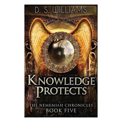 "Knowledge Protects" - "" ("Williams D. S.")