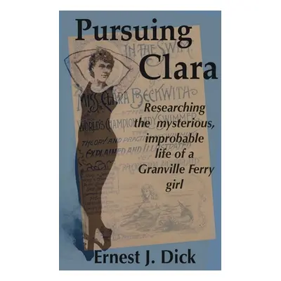 "Pursuing Clara" - "" ("Dick Ernest J.")