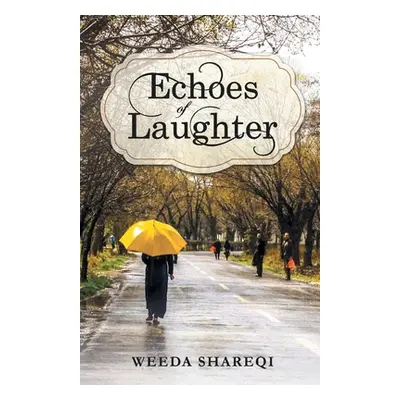 "Echoes of Laughter" - "" ("Shareqi Weeda")