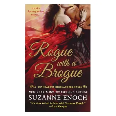 "Rogue with a Brogue: A Scandalous Highlanders Novel" - "" ("Enoch Suzanne")