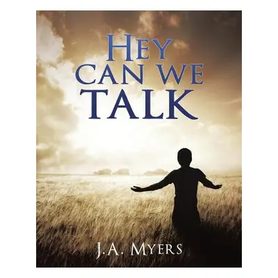 "Hey Can We Talk" - "" ("Myers J. A.")