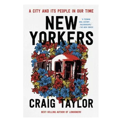 "New Yorkers: A City and Its People in Our Time" - "" ("Taylor Craig")