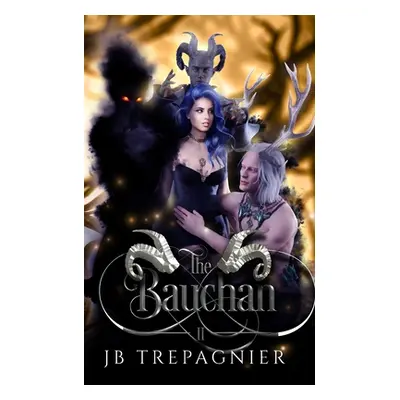 "The Bauchan: A Paranormal Reverse Harem Romance" - "" ("Trepagnier Jb")