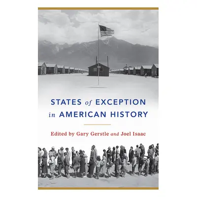 "States of Exception in American History" - "" ("Gerstle Gary")