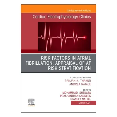 "Risk Factors in Atrial Fibrillation: Appraisal of AF Risk Stratification, An Issue of Cardiac E