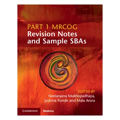 "Part 1 Mrcog Revision Notes and Sample Sbas" - "" ("Mukhopadhaya Neelanjana")