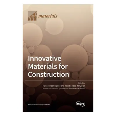 "Innovative Materials for Construction" - "" ("Frigione Mariaenrica")