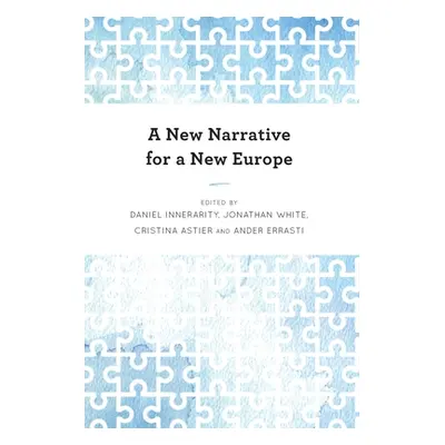 "A New Narrative for a New Europe" - "" ("Innerarity Daniel")