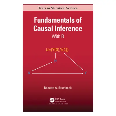 "Fundamentals of Causal Inference: With R" - "" ("Brumback Babette A.")