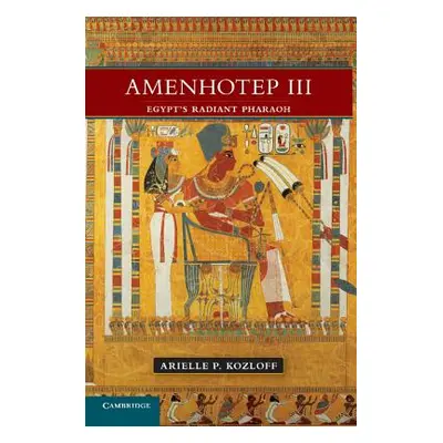 "Amenhotep III" - "" ("Kozloff Arielle P.")