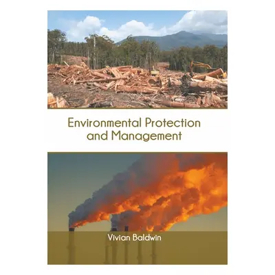 "Environmental Protection and Management" - "" ("Baldwin Vivian")