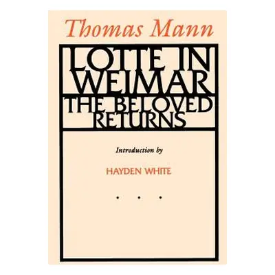 "Lotte in Weimar: The Beloved Returns" - "" ("Mann Thomas")