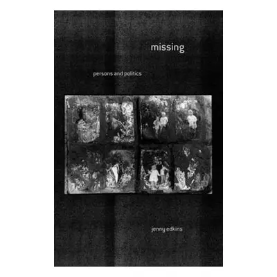 "Missing: Persons and Politics" - "" ("Edkins Jenny")