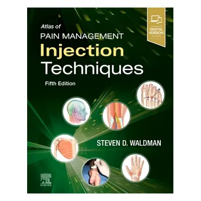 "Atlas of Pain Management Injection Techniques" - "" ("Waldman Steven D.")