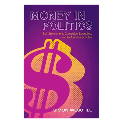 "Money in Politics" - "" ("Weschle Simon")