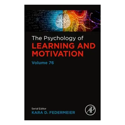 "The Psychology of Learning and Motivation: Volume 76" - "" ("Federmeier Kara D.")