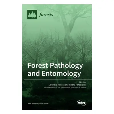 "Forest Pathology and Entomology" - "" ("Moricca Salvatore")